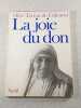 La joie du don. M&egrave;re Teresa de Calcutta