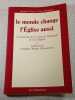 Le monde change l'&Eacute;glise aussi. Gaston Pietri / Guy R&eacute;gnier