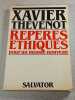 Rep&egrave;res &eacute;thiques pour un monde nouveau. Xavier Th&eacute;venot