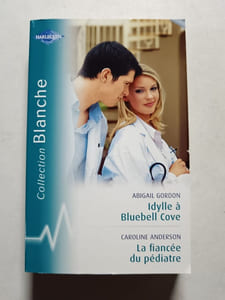 Idylle à Bluebell Cove / La fiancée du pédiatre
