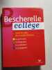 Bescherelle: Bescherelle College. Bortolussi Marie-Pierre  Grouffal Christine  Lasfargue-Galvez Isabelle