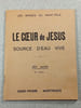 Le Cœur de J&eacute;sus source d'eau vive. Les Moines du Mont-Pel&eacute;