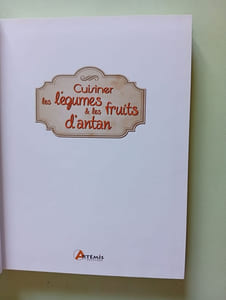Cuisiner les légumes et les fruits d'antan