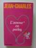 L'amour en perles. Jean-Charles