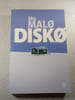 Disko. Mo Mal&oslash;