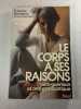 Le corps a ses raisons. Th&eacute;r&egrave;se Bertherat et Carol Bernstein
