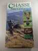 Chasse Succ&egrave;s. Une nouvelle approche de la chasse. Pascal Durantel