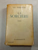 La Sorci&egrave;re. La Varende