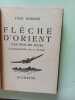 Fl&egrave;che d'Orient. Paul Morand