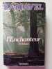 L'Enchanteur. Barjavel Ren&eacute;