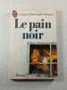 Le pain noir. Georges-Emmanuel Clancier