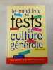 Le grand livre des tests de culture g&eacute;n&eacute;rale. Paul D&eacute;salmand - Michel Dansel - Pascale Marson