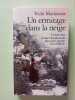 Un ermitage dans la neige : L'itin&eacute;raire d'une Occidentale devenue nonne bouddhiste. Vicki Mackenzie  Carisse Busquet