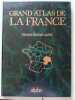 Grand Atlas de la France. 