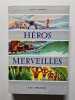 H&eacute;ros et Merveilles. Elise Sommer