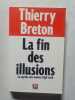La fin des illusions. Thierry Breton