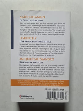 Sous le vent brûlant du Sud: Brûlante séduction - Une rencontre irrésistible - Rencontre magique. Kelly Leslie Hoffmann Kate D'Alessandro Jacquie