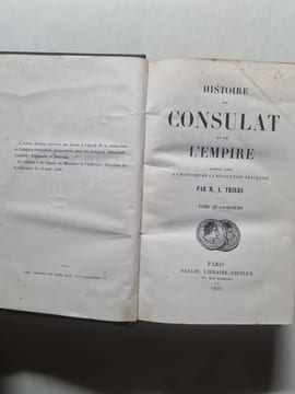 Histoire du Consulat et de l'Empire. M. A. Thiers