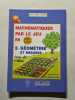 Math&eacute;matiques par le jeu en CM1/CM2 tome 2 : G&eacute;om&eacute;trie et mesures. Marie Berrondo-Agrell  Marie Brigitte Goiffon