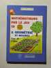 Math&eacute;matiques par le jeu en CM1/CM2 tome 2 : G&eacute;om&eacute;trie et mesures. Marie Berrondo-Agrell  Marie Brigitte Goiffon