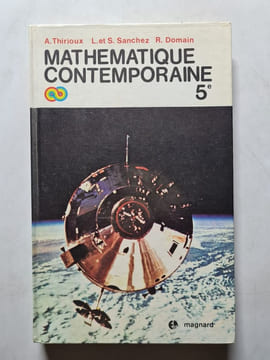 Mathématique contemporaine. A. Thirioux L. et S. Sanchez R. Domain