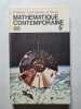Math&eacute;matique contemporaine. A. Thirioux  L. et S. Sanchez  R. Domain