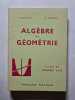 Alg&egrave;bre et G&eacute;om&eacute;trie. C. Leboss&eacute;  C. H&eacute;mery