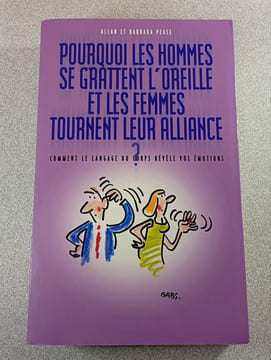 Pourquoi les hommes se grattent l'oreille et les femmes tournent leur alliance. Allan et Barbara Pease