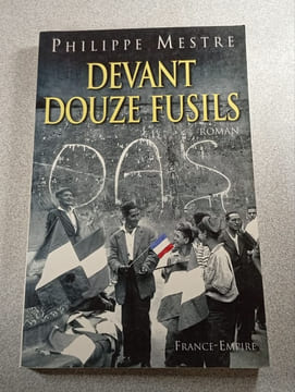 Devant douze fusils. Philippe Mestre
