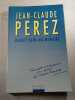 Debout dans ma m&eacute;moire. Jean-Claude Perez