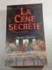 La C&egrave;ne secr&egrave;te. Javier Sierra
