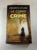 Le Corps du crime. Francis Aylies