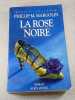 La Rose Noire. Phillip M. Margolin