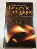 Le cercle magique. Katherine Neville