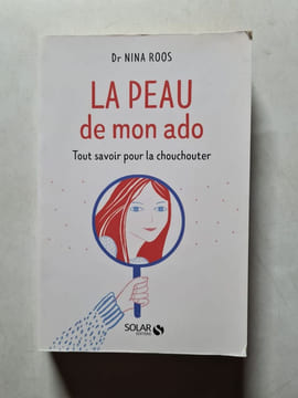 La peau de mon ado. Dr Nina Roos