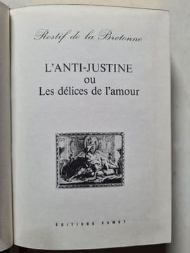 L'Anti-Justine ou Les délices de l'amour. Restif de la Bretonne