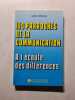 Les paradoxes de la communication. Isabelle Orgogozo
