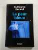 La peur bleue. Guillaume Durand