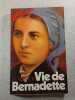 Vie de Bernadette. R. Laurentin