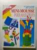 Mini-Mousse pour Maxi-Trucs. Violaine Lam&eacute;rand