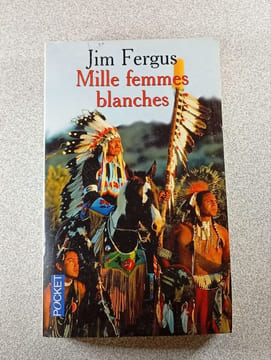 Mille femmes blanches. Jim Fergus