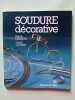 Soudure d&eacute;corative. Patrick Dalison  David Cotrez