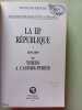 La IIIe R&eacute;publique 1870-1895: de Thiers &agrave; Casimir-Perier (1). Broche Fran&ccedil;ois