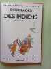 Bricolages des indiens. Haegen Catherine
