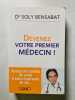 Devenez votre premier m&eacute;decin !: Ajoutez des ann&eacute;es de sant&eacute; &agrave; votre esp&eacute;rance de vie. Bensabat Soly