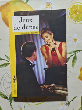 Jeux de dupes. Amélie de Chastel