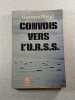 Convois vers l'U.R.S.S. Georges Blond