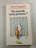 Un monde sans prisons. Albert Jacquard avec la contribution d'H&eacute;l&egrave;ne Amblard