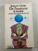 De l'univers &agrave; nous ou les hasards de la vie. Robert Clarke