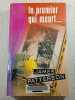 Le premier qui meurt. James Patterson